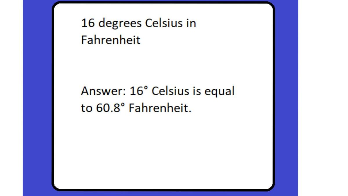 16 degrees Celsius in Fahrenheit