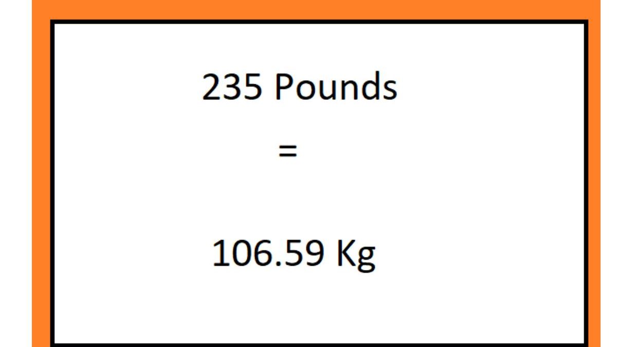 235 Pounds  To  Kg