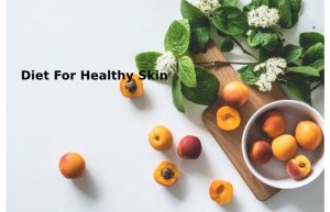 Diet For Healthy Skin