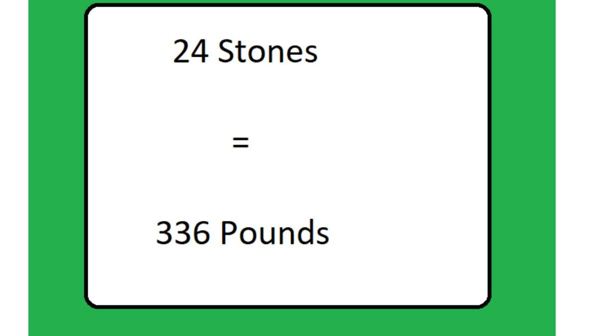 24 stones In pounds